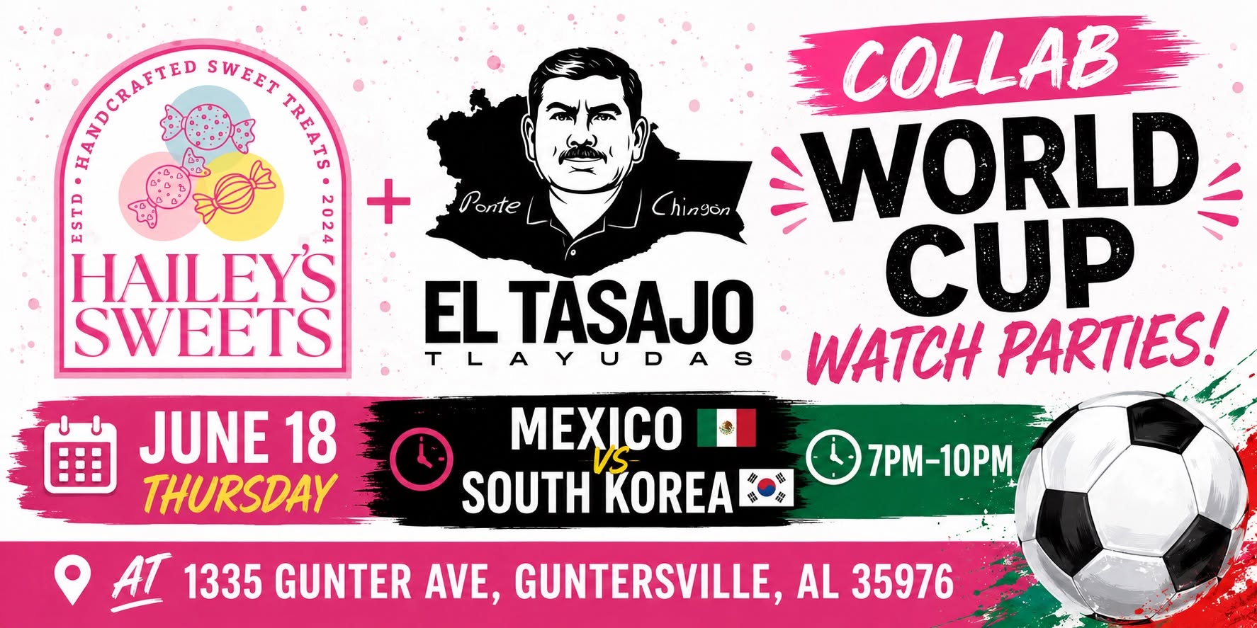 World Cup Watch Party - El Tasajo Tlayudas/Hailey's Sweets